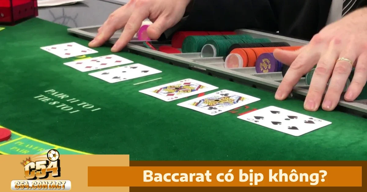Baccarat Có Bịp Không? Sự Thật Về Tính Minh Bạch Trò Chơi 1 Baccarat Có Bịp Không?