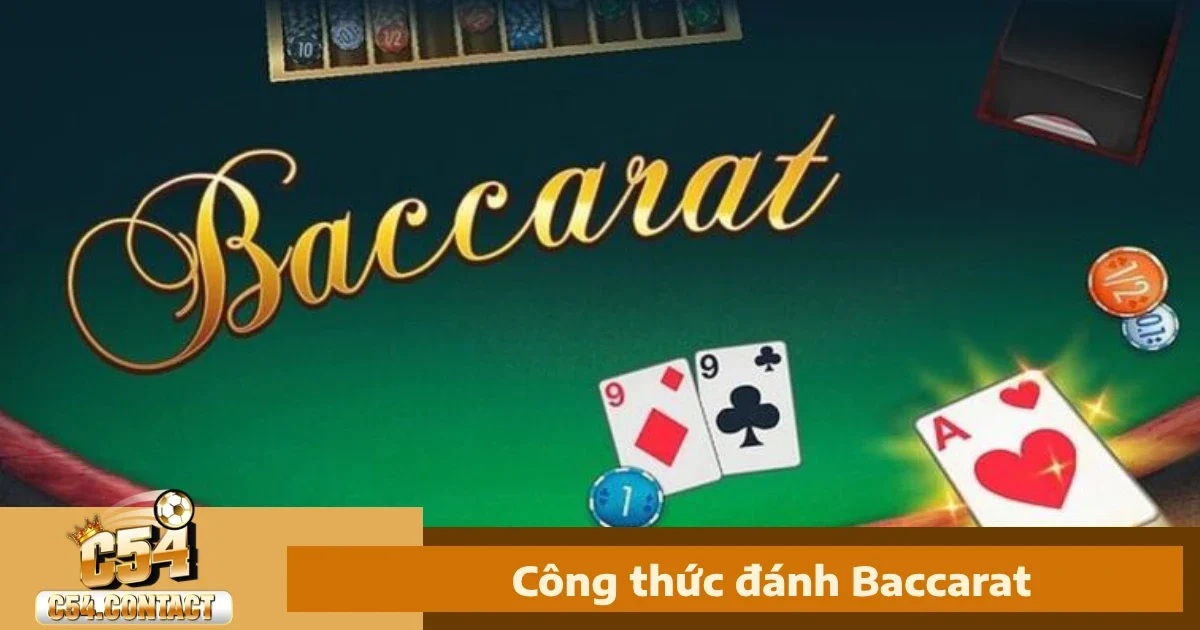 Công Thức Đánh Baccarat: Phương Pháp Tăng Tỷ Lệ Thắng 1 Công Thức Đánh Baccarat Hiệu Quả