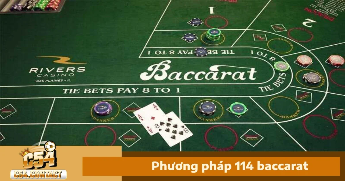 Phương Pháp 114 Baccarat: Chiến Lược Đặt Cược Thông Minh 1 Phương Pháp 114 Baccarat